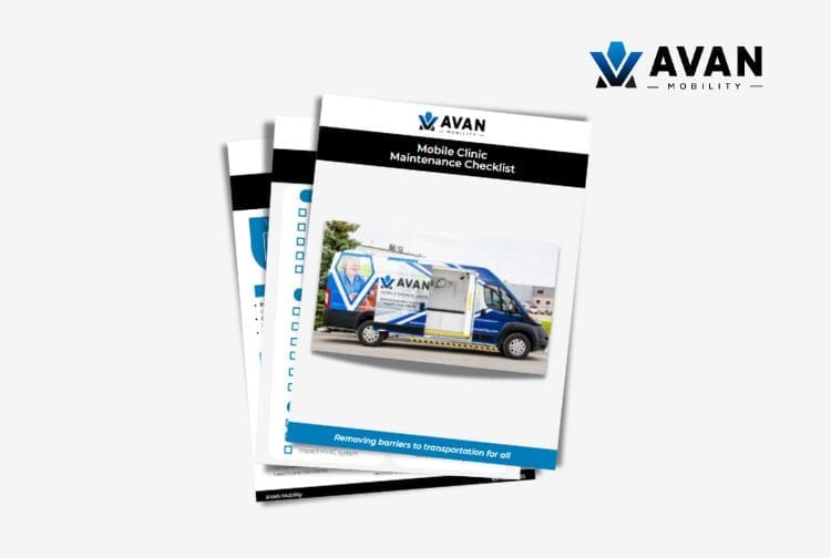 Mobile Clinic Maintenance Checklist by AVAN Mobility