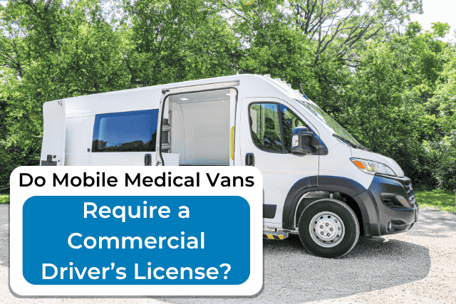 Do Mobile Medical Vans Require a Commercial Driver’s License