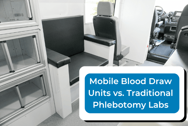 Mobile Blood Draw Units vs. Traditional Phlebotomy Labs